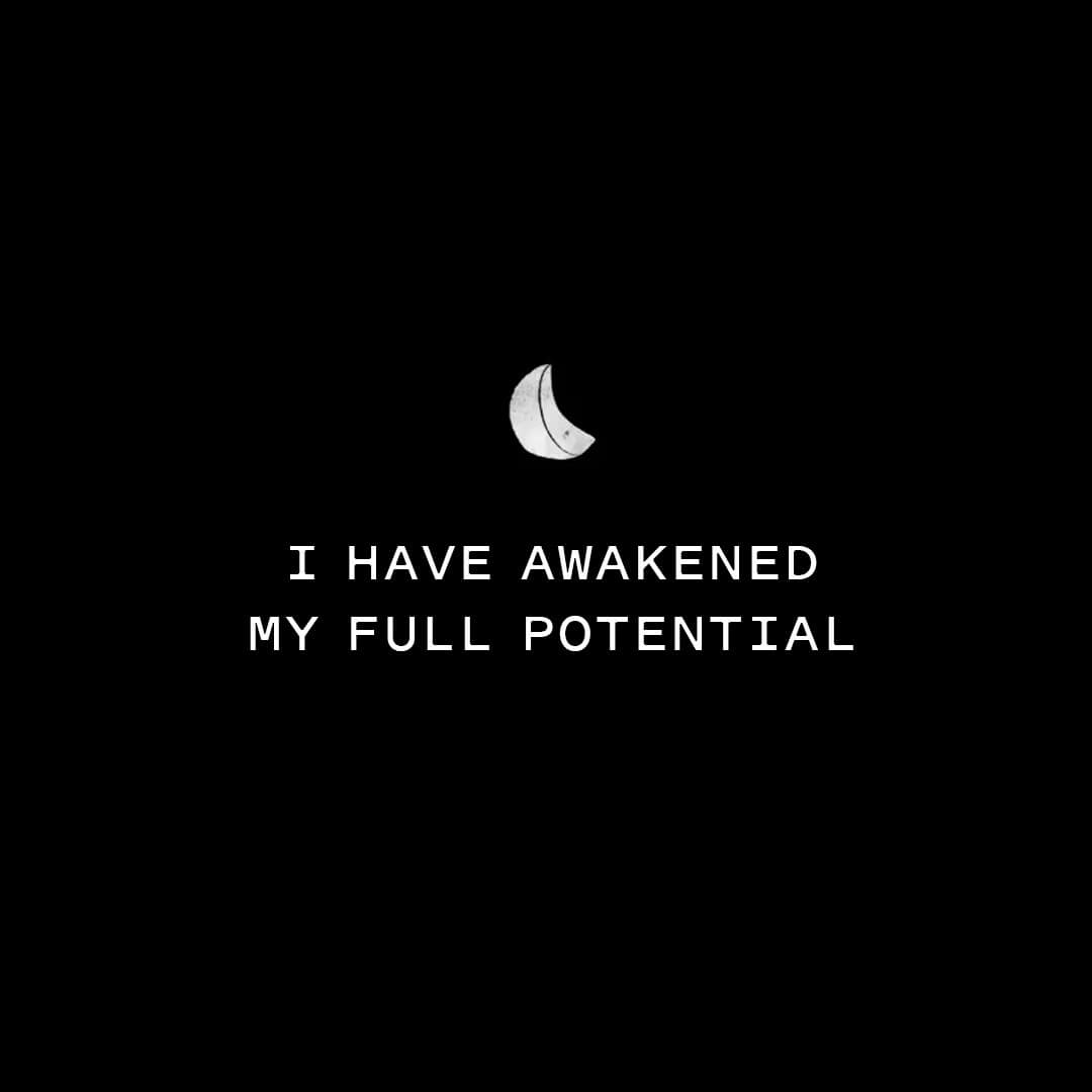 I have awakened my full potential