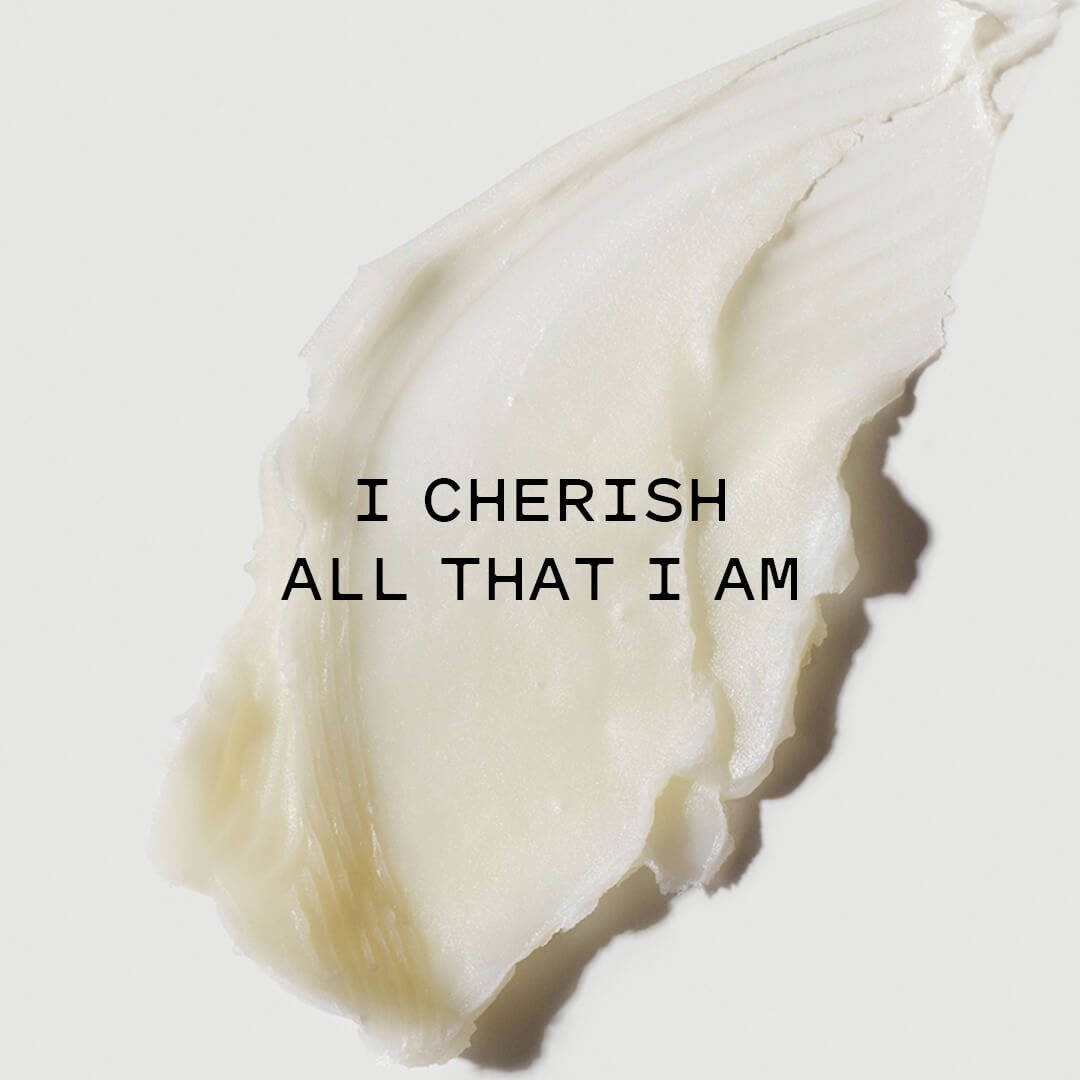 I cherish all that I am