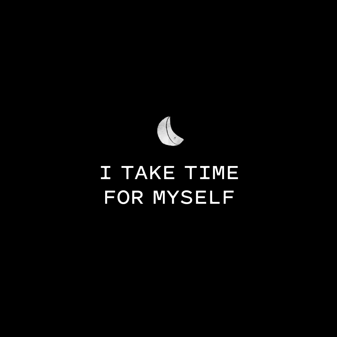 I take time for myself