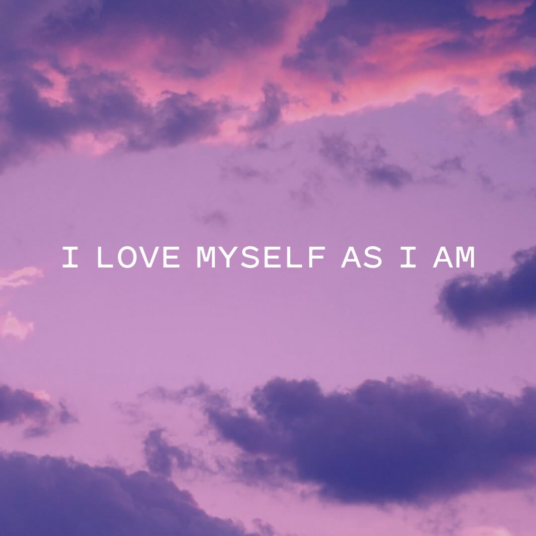 I love myself as I am