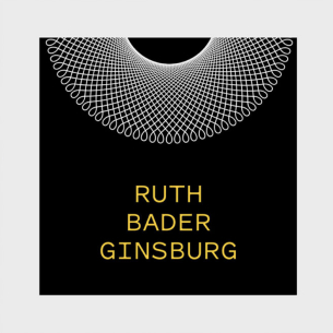 I AM GRATEFRUL FOR: RUTH BADER GINSBURG